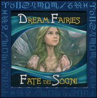 Fate dei sogni. Ediz. multilingue Fate dei sogni. Ediz. multilingue