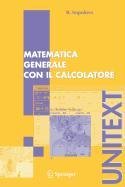 Matematica generale con il calcolatore Matematica generale con il calcolatore