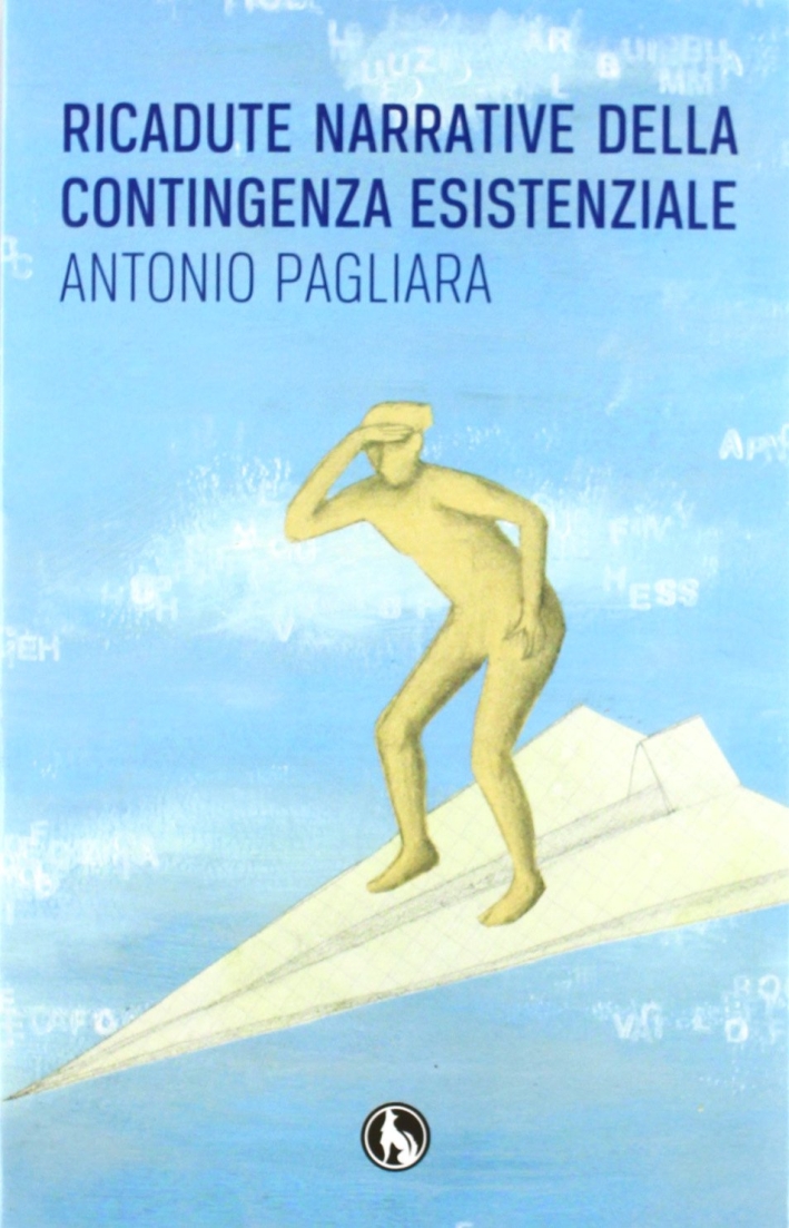 Ricadute narrative della contingenza esistenziale Ricadute narrative della contingenza esistenziale