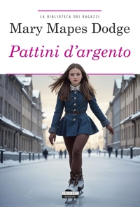 I pattini d'argento. Con Segnalibro