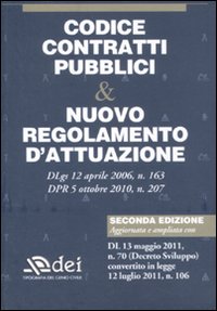 Codice contratti pubblici & nuovo regolamento d'attuazione Codice contratti pubblici & nuovo regolamento d'attuazione