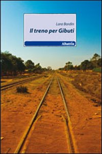 Il treno per Gibuti Il treno per Gibuti