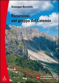 Escursioni nel gruppo del Latemàr Escursioni nel gruppo del Latemàr