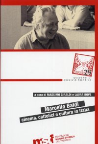 Marcello Baldi. Cinema, cattolici e cultura in Italia