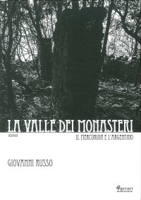 La valle dei monasteri. Il Mercurion e l'Argentino