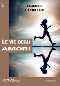 Le vie degli amori Le vie degli amori