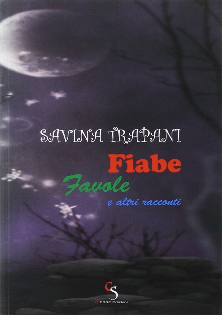 Fiabe, favole e altri racconti Fiabe, favole e altri racconti