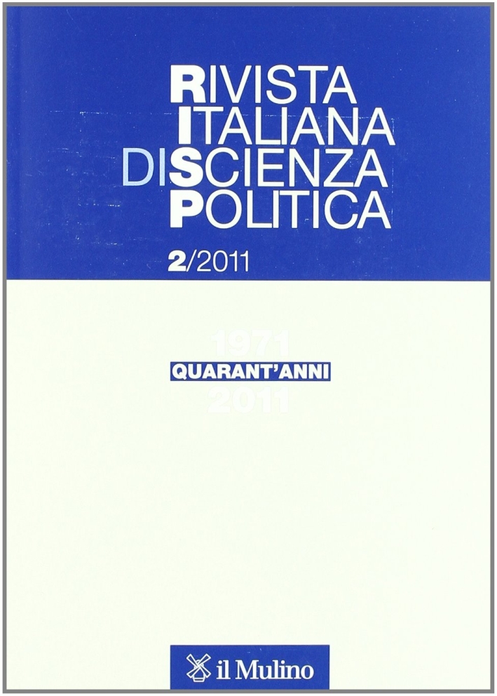 Rivista italiana di scienza politica (2011). Vol. 2 Rivista italiana di scienza politica (2011). Vol. 2
