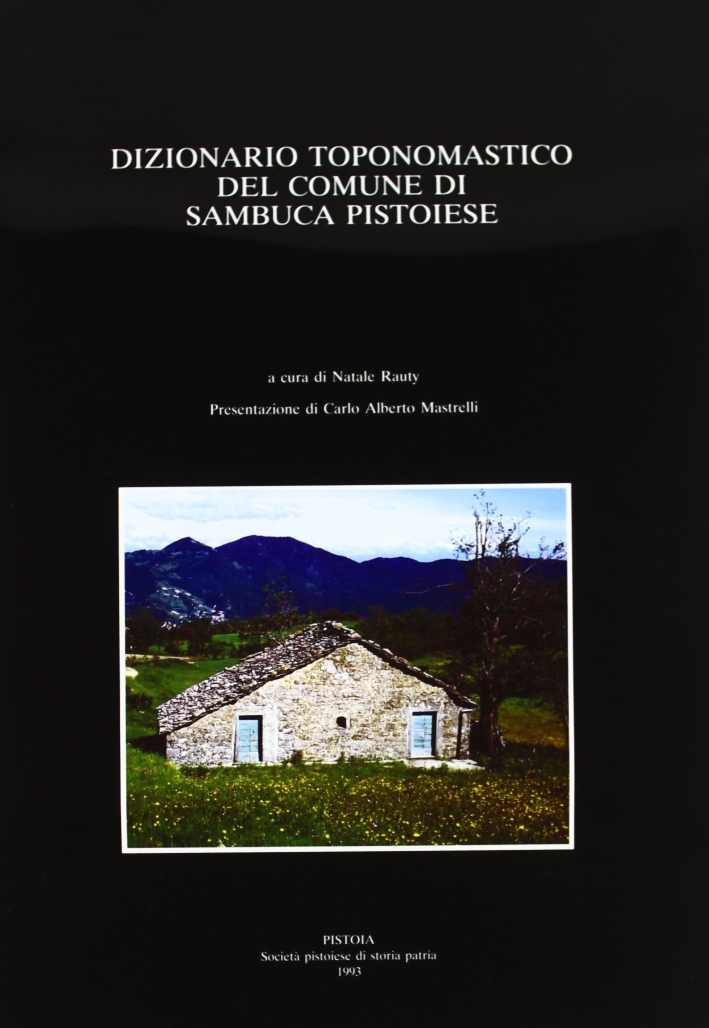 Dizionario toponomastico del comune di Sambuca pistoiese Dizionario toponomastico del comune di Sambuca pistoiese
