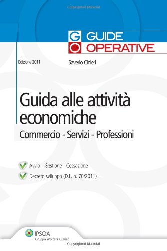 Guida alle attività economiche. Commercio, servizi, professioni Guida alle attività economiche. Commercio, servizi, professioni