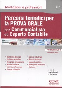 Percorsi tematici per la prova orale per commercialista ed esperto contabile Percorsi tematici per la prova orale per commercialista ed esperto contabile