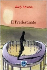 Il predestinato Il predestinato