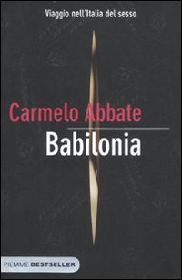 Babilonia. Viaggio nell'Italia del Sesso