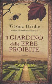 Il giardino delle erbe proibite Il giardino delle erbe proibite