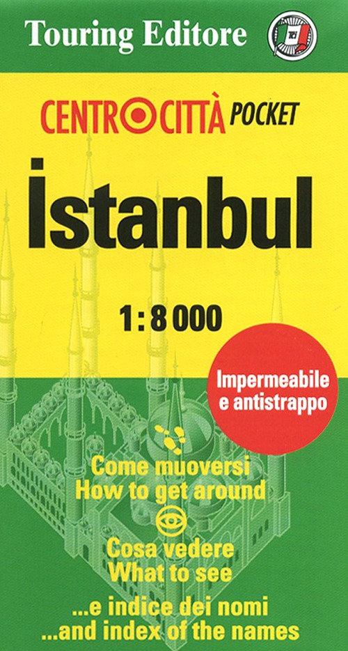 Istanbul 1:8.000. Ediz. italiana e inglese Istanbul 1:8.000. Ediz. italiana e inglese