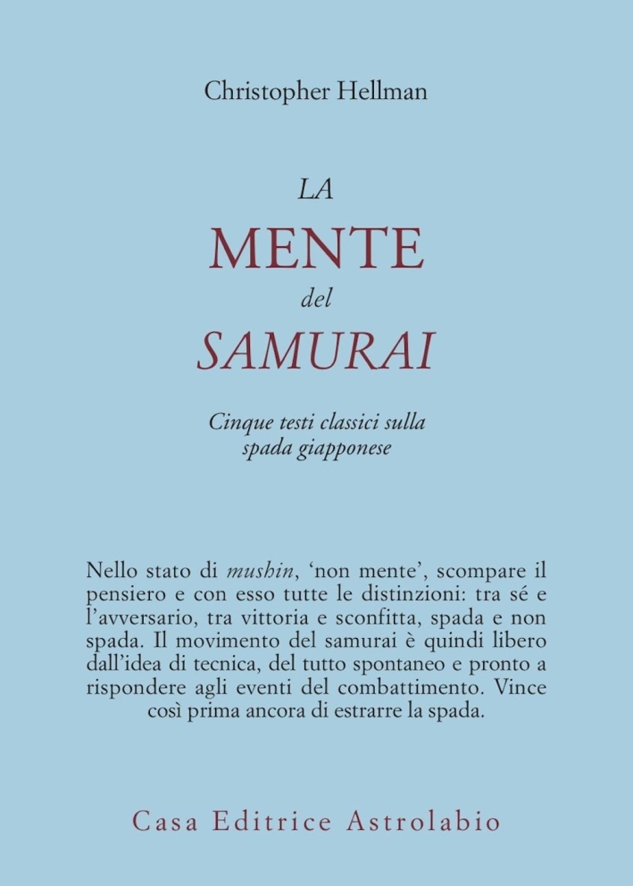 La mente del samurai. Cinque testi classici sulla spada giapponese La mente del samurai. Cinque testi classici sulla spada giapponese
