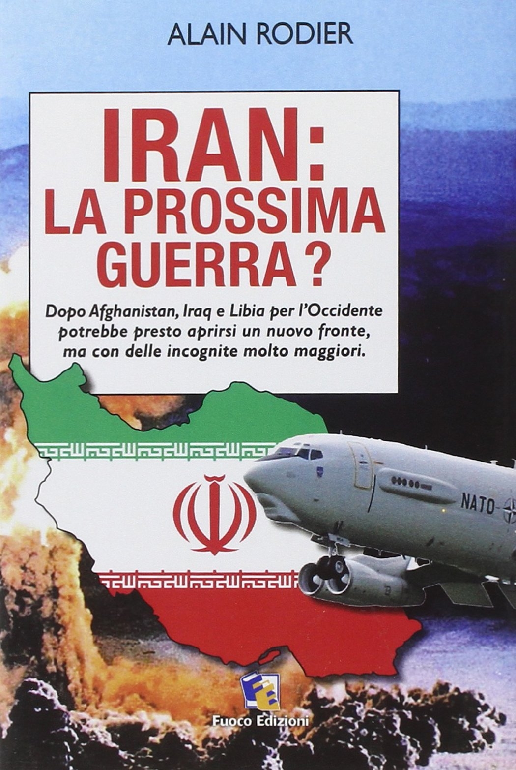 Iran: la prossima guerra? Iran: la prossima guerra?