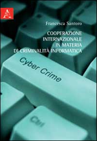 Cooperazione internazionale in materia di criminalità Cooperazione internazionale in materia di criminalità