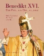 Benedikt XVI. Der Papst Aus Deutschland Eine Chronik in Text Und Bild Benedikt XVI. Der Papst Aus Deutschland Eine Chronik in Text Und Bild