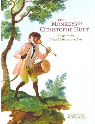 The Monkeys of Christophe Huet. Singeries in French Decorative Arts The Monkeys of Christophe Huet. Singeries in French Decorative Arts