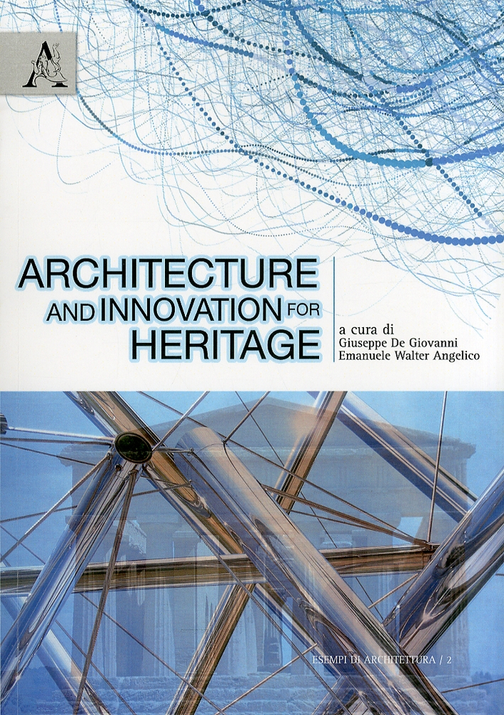 Architecture and innovation for heritage. Proceedings of the international congress (Agrigento, 30 april 2010) Architecture and innovation for heritage. Proceedings of the international congress (Agrigento, 30 april 2010)