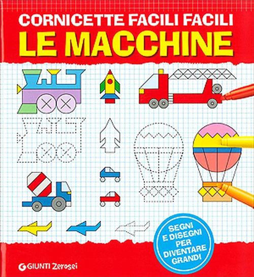 Cornicette facili facili. Le macchine Cornicette facili facili. Le macchine