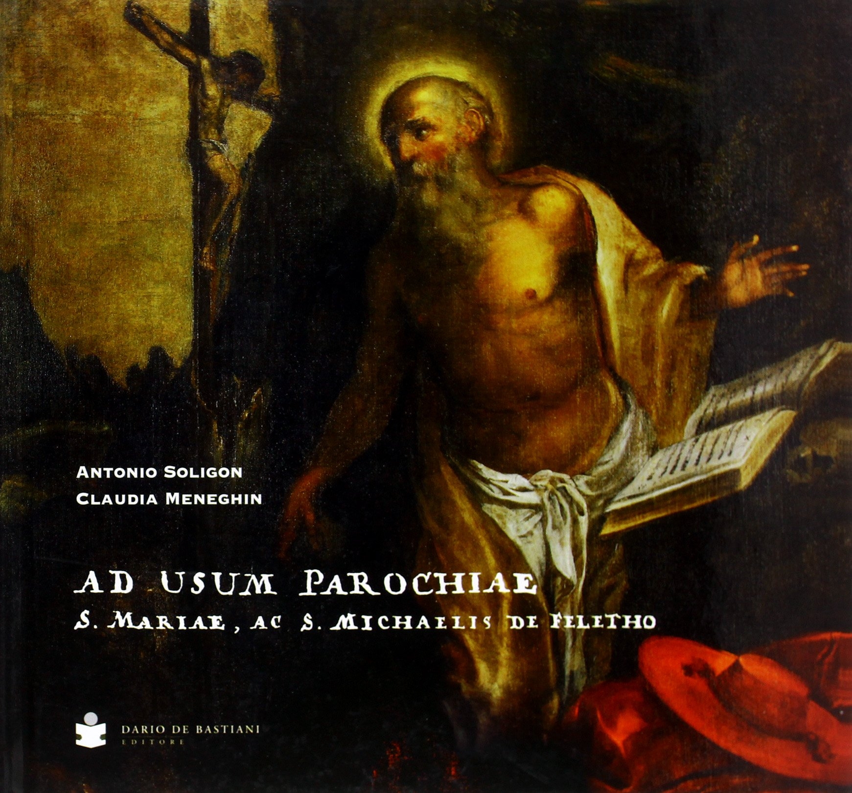 Ad usum parochiae S. Mariae, ac S. Michaelis de Feletho Ad usum parochiae S. Mariae, ac S. Michaelis de Feletho