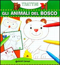Gli animali del bosco. Trattini Gli animali del bosco. Trattini