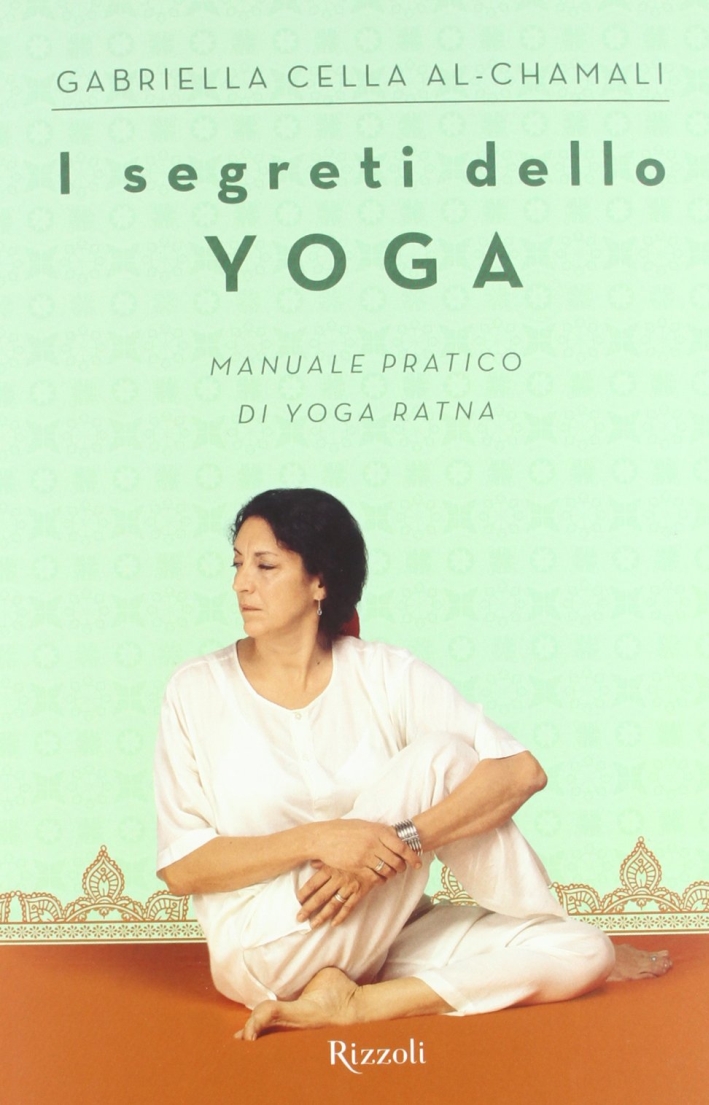 I segreti dello yoga I segreti dello yoga