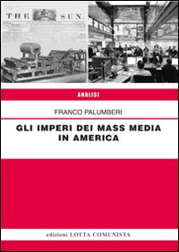 Gli imperi dei mass media in America Gli imperi dei mass media in America