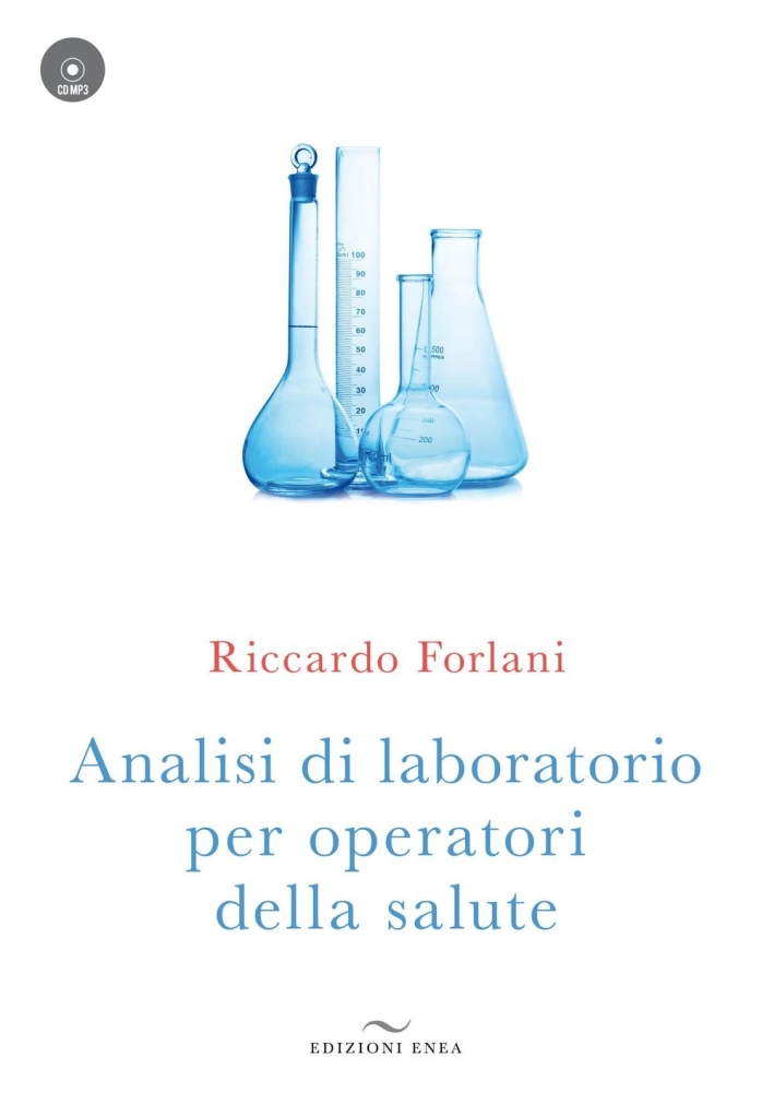 Analisi di Laboratorio per Operatori della Salute. Con CD-ROM Analisi di Laboratorio per Operatori della Salute. Con CD-ROM