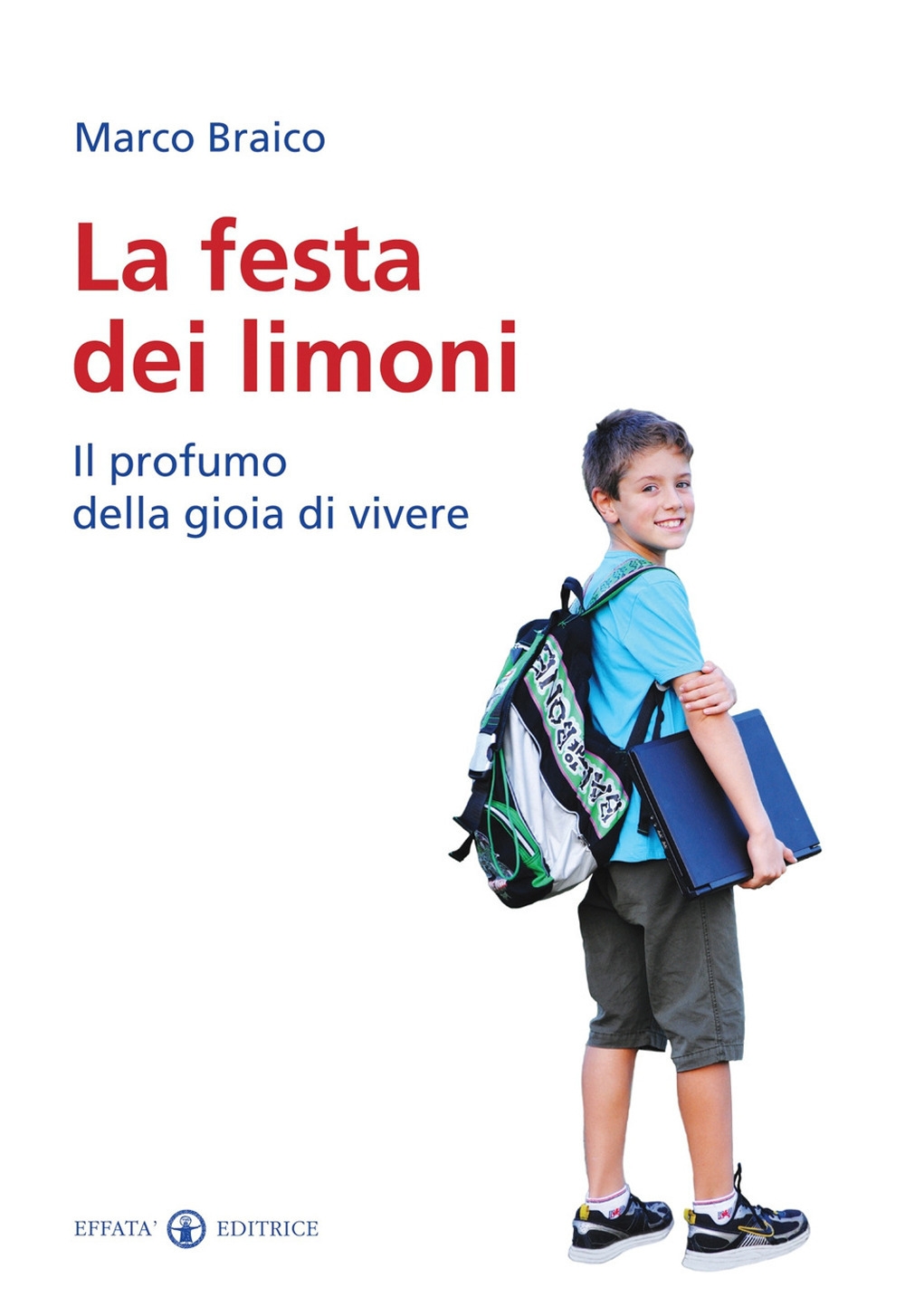 La festa dei limoni. Il profumo della gioia di vivere La festa dei limoni. Il profumo della gioia di vivere