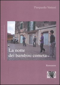 La notte dei bambini cometa La notte dei bambini cometa