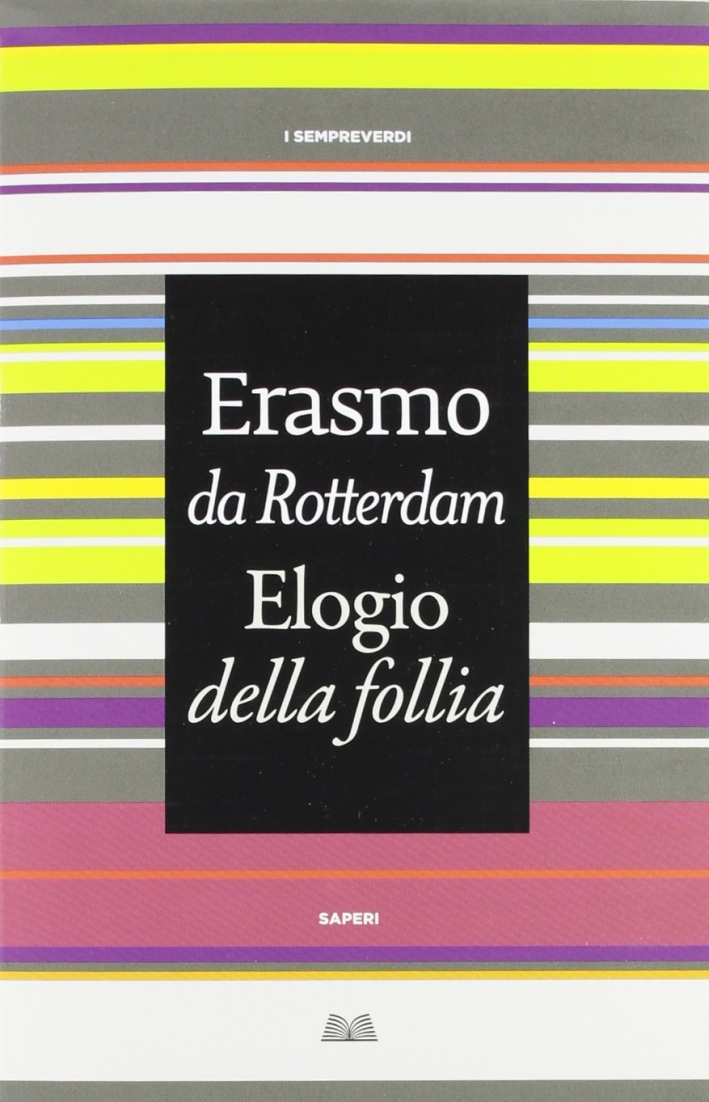 Elogio della follia Elogio della follia