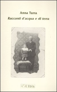 Racconti d'acqua e di terra Racconti d'acqua e di terra