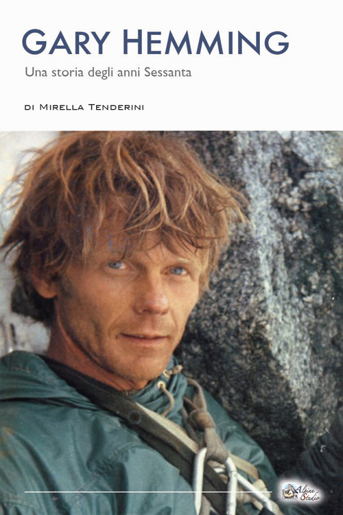 Gary Hemming. Il ribelle delle cime Gary Hemming. Il ribelle delle cime