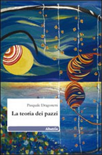 La teoria dei pazzi La teoria dei pazzi