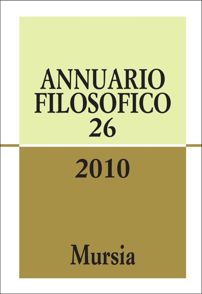Annuario filosofico 2010. Vol. 26 Annuario filosofico 2010. Vol. 26