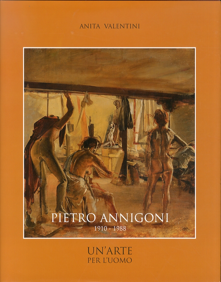 Pietro Annigoni. 1910-1988. Un'Arte per l'uomo Pietro Annigoni. 1910-1988. Un'Arte per l'uomo