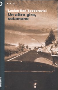 Un altro giro, sciamano Un altro giro, sciamano