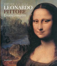 Leonardo Pittore. L'opera completa