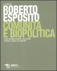 Comunità e biopolitica. Con CD-ROM file audio formato MP3 Comunità e biopolitica. Con CD-ROM file audio formato MP3