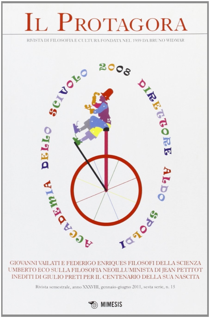 Il Protagora. Vol. 15: Giovanni Vailati e Federico Enriques filosofi della scienza Il Protagora. Vol. 15: Giovanni Vailati e Federico Enriques filosofi della scienza