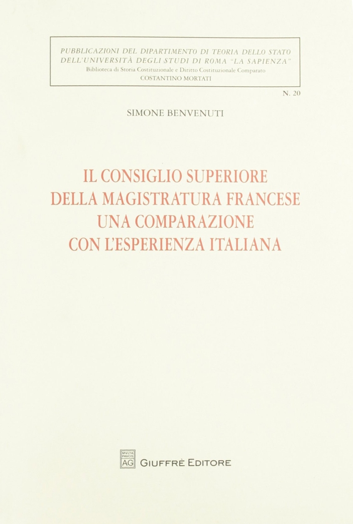 Il Consiglio superiore della magistratura francese una comparazione con l'esperienza italiana Il Consiglio superiore della magistratura francese una comparazione con l'esperienza italiana