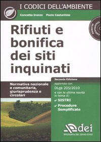 Rifiuti e bonifica dei siti inquinati. Normativa nazionale e comunitaria, giurisprudenza e circolari. Con CD-ROM Rifiuti e bonifica dei siti inquinati. Normativa nazionale e comunitaria, giurisprudenza e circolari. Con CD-ROM