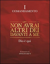 Non avrai altri dèi davanti a me. Dio è qui. I comandamento Non avrai altri dèi davanti a me. Dio è qui. I comandamento