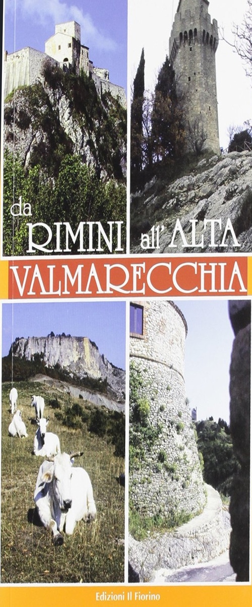Da Rimini all'Alta Valmarecchia Da Rimini all'Alta Valmarecchia