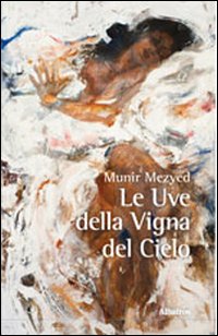 Le uve della vigna del cielo Le uve della vigna del cielo