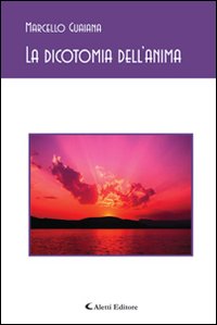 La dicotomia dell'anima La dicotomia dell'anima