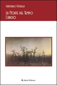 La morte del tempo l'abisso La morte del tempo l'abisso